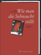 http://www.wie-man-die-sehnsucht-stillt.de