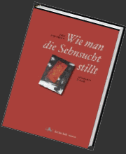 'Wie man die Sehnsucht stillt' von Anna Sch&ouml;nblick