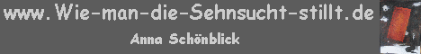 http://www.wie-man-die-sehnsucht-stillt.de